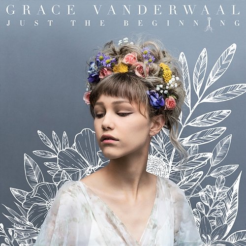 Just The Beginning Grace VanderWaal