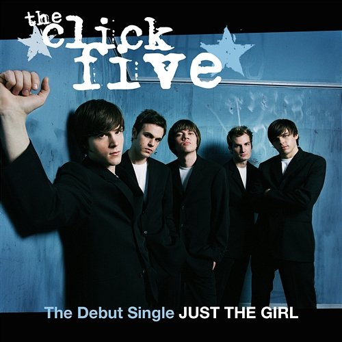 Just the Girl The Click Five