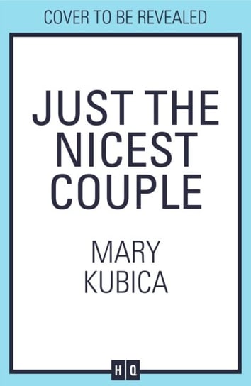 Just The Nicest Couple Kubica Mary