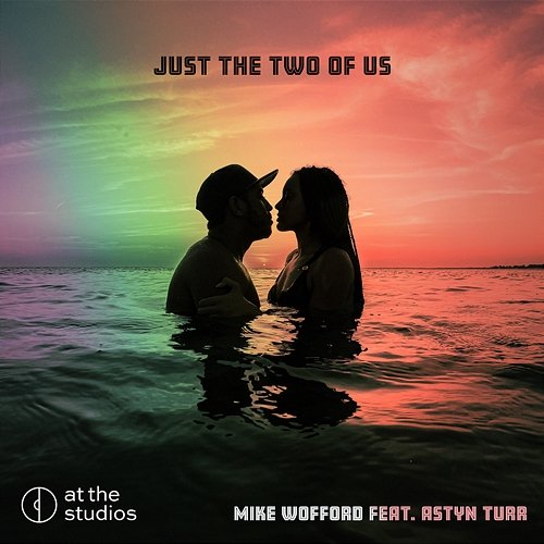Just The Two Of Us Mike Wofford feat. Astyn Turr