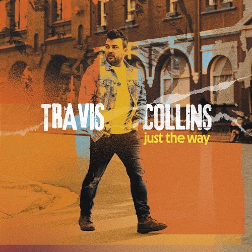Just The Way Travis Collins