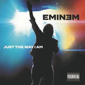 Just the Way I Am Eminem