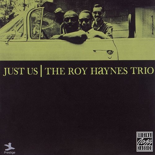 Just Us The Roy Haynes Trio