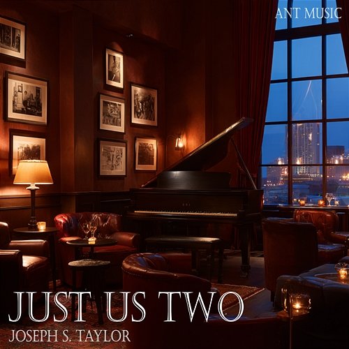 Just Us Two Joseph S. Taylor