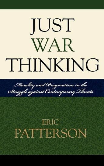 Just War Thinking Patterson Eric