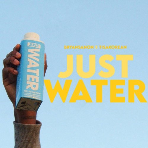 Just Water Bryansanon feat. TisaKorean