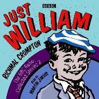 Just William: A Second BBC Radio Collection Crompton Richmal