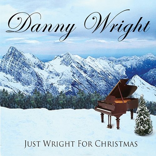 Just Wright For Christmas Danny Wright
