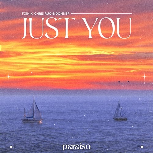 Just You Foínix, Chris Ruo & Donner