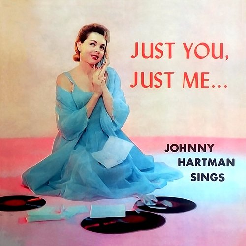 Just You, Just Me… Johnny Hartman