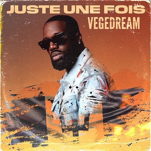 Juste une fois Vegedream