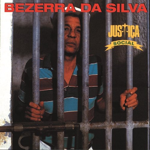 Justiça Social Bezerra Da Silva