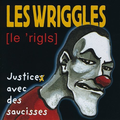 Justice avec des saucisses Les Wriggles