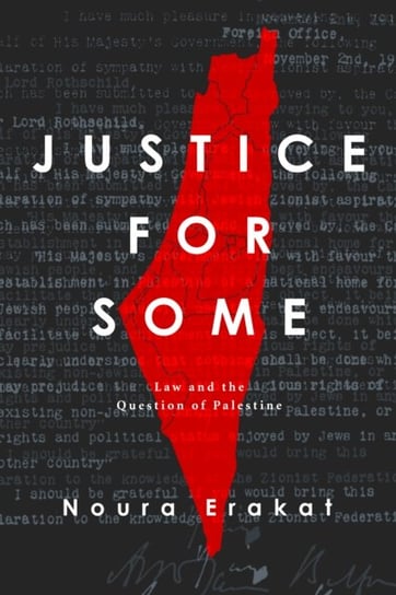 Justice for Some: Law and the Question of Palestine Stanford Univ Pr