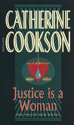 JUSTICE IS A WOMAN Cookson Catherine