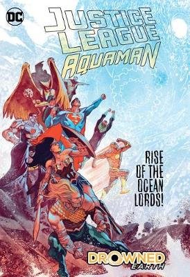 Justice League/Aquaman: Drowned Earth Snyder Scott