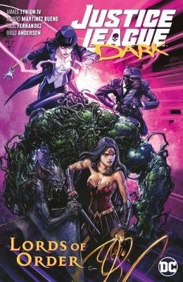 Justice League Dark Volume 2: Lords of Order Tynion IV James