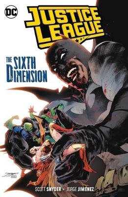 Justice League Volume 4: The Sixth Dimension Snyder Scott