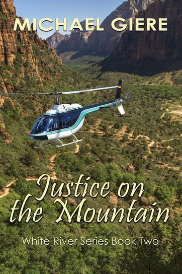 Justice on the Mountain Giere Michael