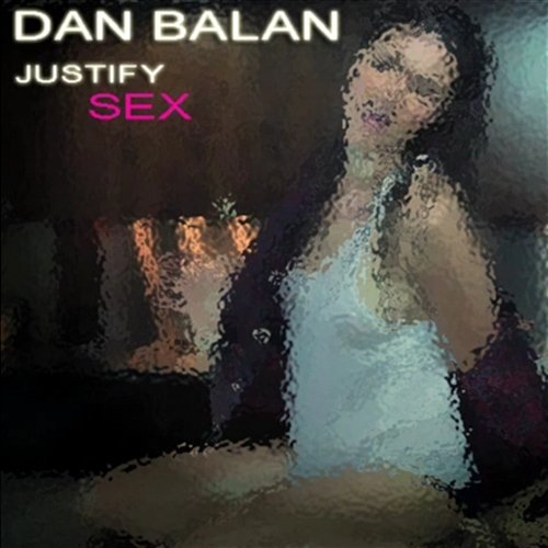 Justify Sex Dan Balan