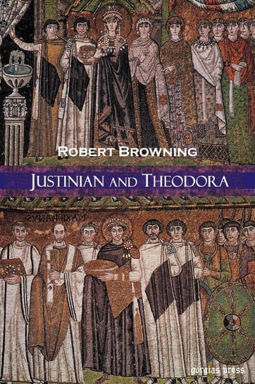 Justinian and Theodora Browning Robert