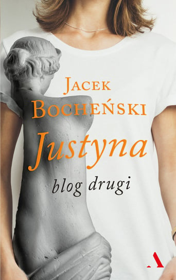Justyna. Blog drugi Bocheński Jacek