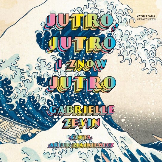 Jutro, jutro i znów jutro - audiobook Zevin Gabrielle