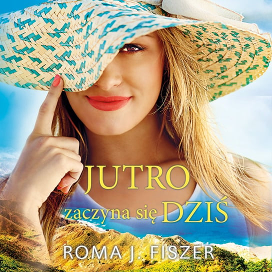 Jutro zaczyna się dziś - audiobook Roma J. Fiszer