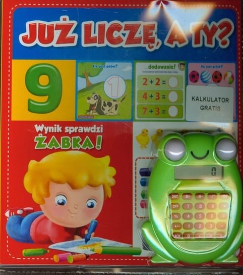 Już liczę, a Ty? + zabawka kalkulator Opracowanie zbiorowe