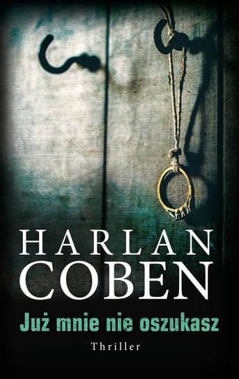 Już mnie nie oszukasz Coben Harlan