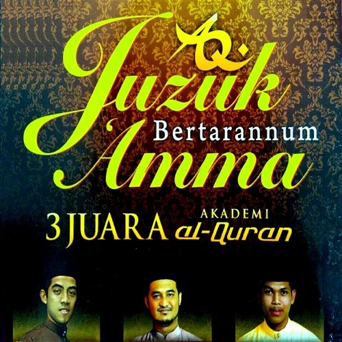 Juzuk Bertarannum Amma 3 Juara Akademi Al-Quran Abdullah Fahmi, Anuar Hasin, Mohd Fakhrul Radhi