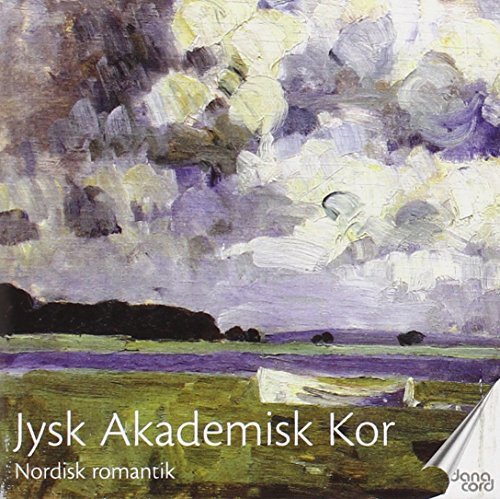 Jysk Akademisk Kor - Nordisk Romantik Various Artists