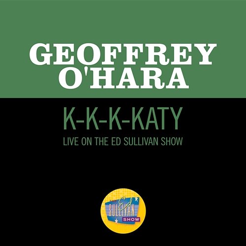 K-K-K-Katy Geoffrey O'Hara