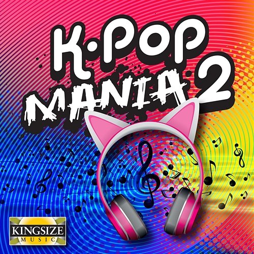 K-Pop Mania, Vol. 2 Jason Nesmith, Lindsay Nesmith, Adam Aukai Le Blanc, Eunsea Min, Zaneta Kim, Daniel Edwards