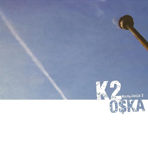 K2 Kompilacja 2 O$ka