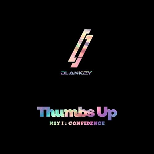 K2Y I: CONFIDENCE [Thumbs Up] BLANK2Y