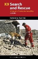 K9 Search and Rescue: A Manual for Training the Natural Way Gerritsen Resi, Haak Ruud