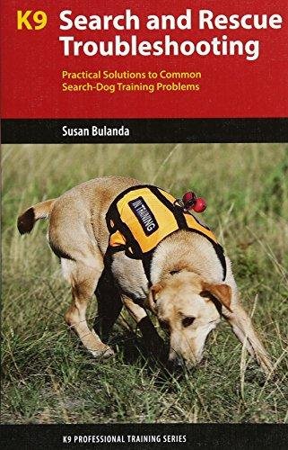K9 Search and Rescue Troubleshooting Bulanda Susan