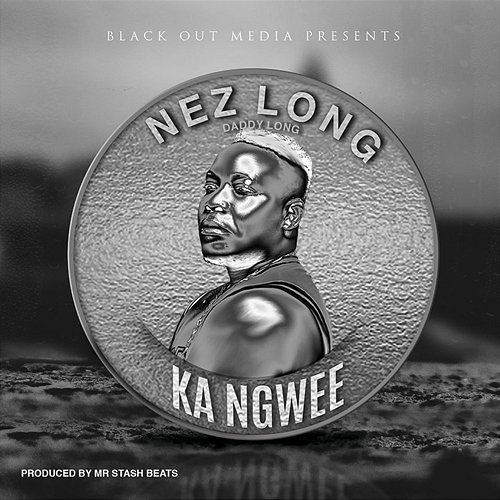 Ka Ngwee Nez Long