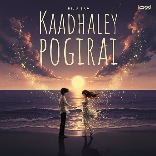 Kaadhaley Pogirai (From "Loopd") Lakshmikanth M, Muthamil, Biju Sam