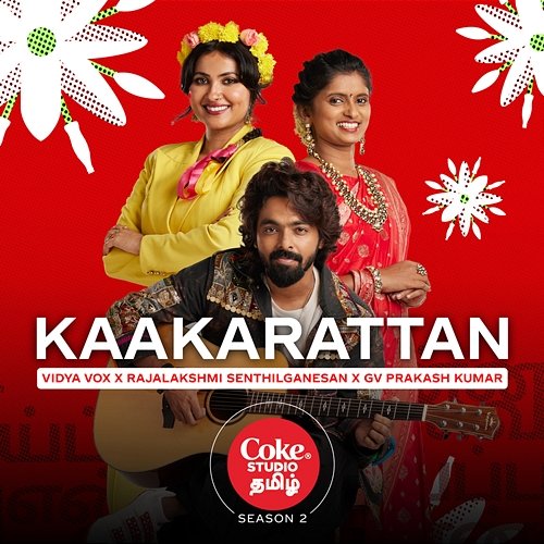 Kaakarattan | Coke Studio Tamil Vidya Vox, Rajalakshmi Senthilganesan, G. V. Prakash