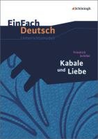 Kabale und Liebe. EinFach Deutsch Unterrichtsmodelle Schiller Friedrich, Friedl Gerhard