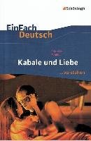 Kabale und Liebe. EinFach Deutsch ...verstehen Schiller Friedrich, Ehm Matthias