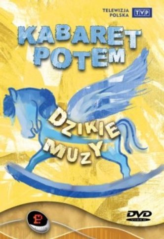 Kabaret Potem: Dzikie muzy Various Directors