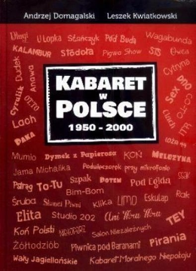 Kabaret w Polsce 1950-2000 Kwiatkowski Leszek, Domagalski Andrzej