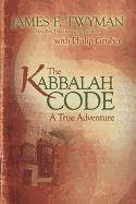 Kabbalah Code: A True Adventure Twyman James F., Gruber Philip