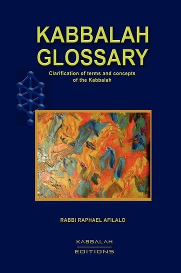 Kabbalah Glossary Afilalo Rabbi Raphael