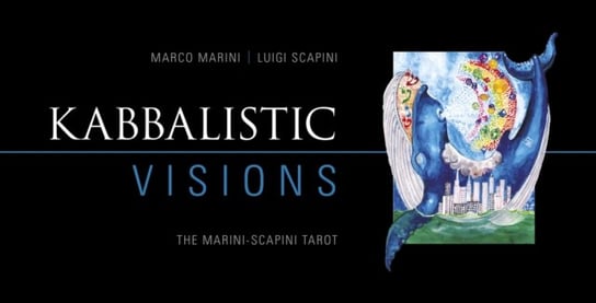 Kabbalistic Visions: The Marini-Scapini Tarot Marco Marini