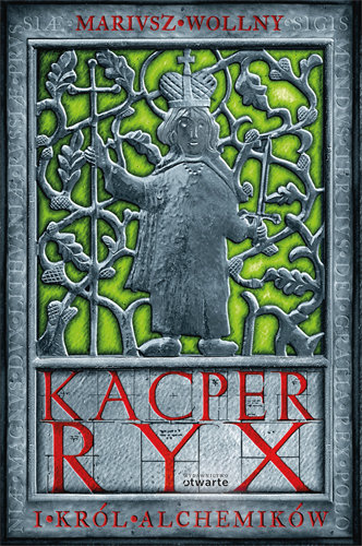 Kacper Ryx i król alchemików Wollny Mariusz
