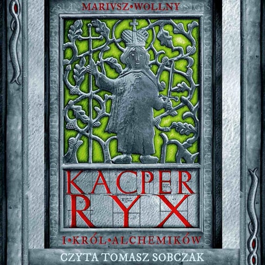 Kacper Ryx i król alchemików. Tom 4 Wollny Mariusz